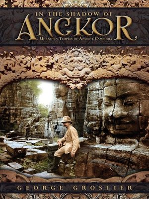 cover image of In the Shadow of Angkor--Unknown Temples of Ancient Cambodia